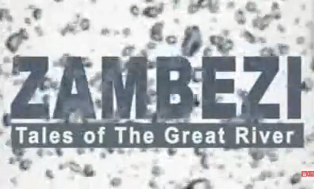 Zambezi: Tales of the great river (Part 1)